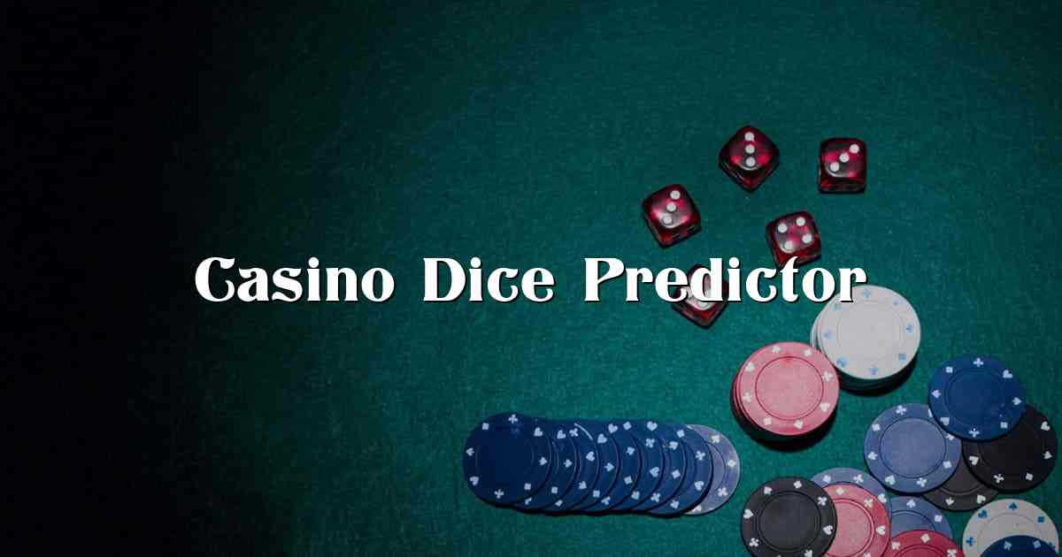 Casino Dice Predictor