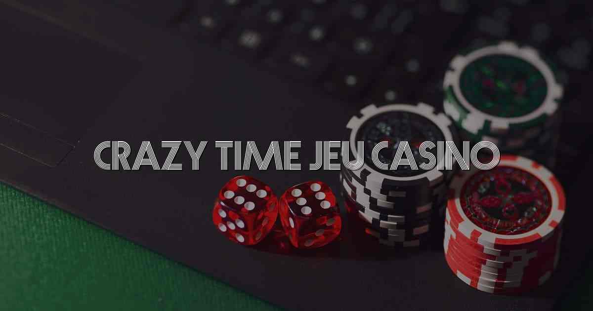 Crazy Time Jeu Casino