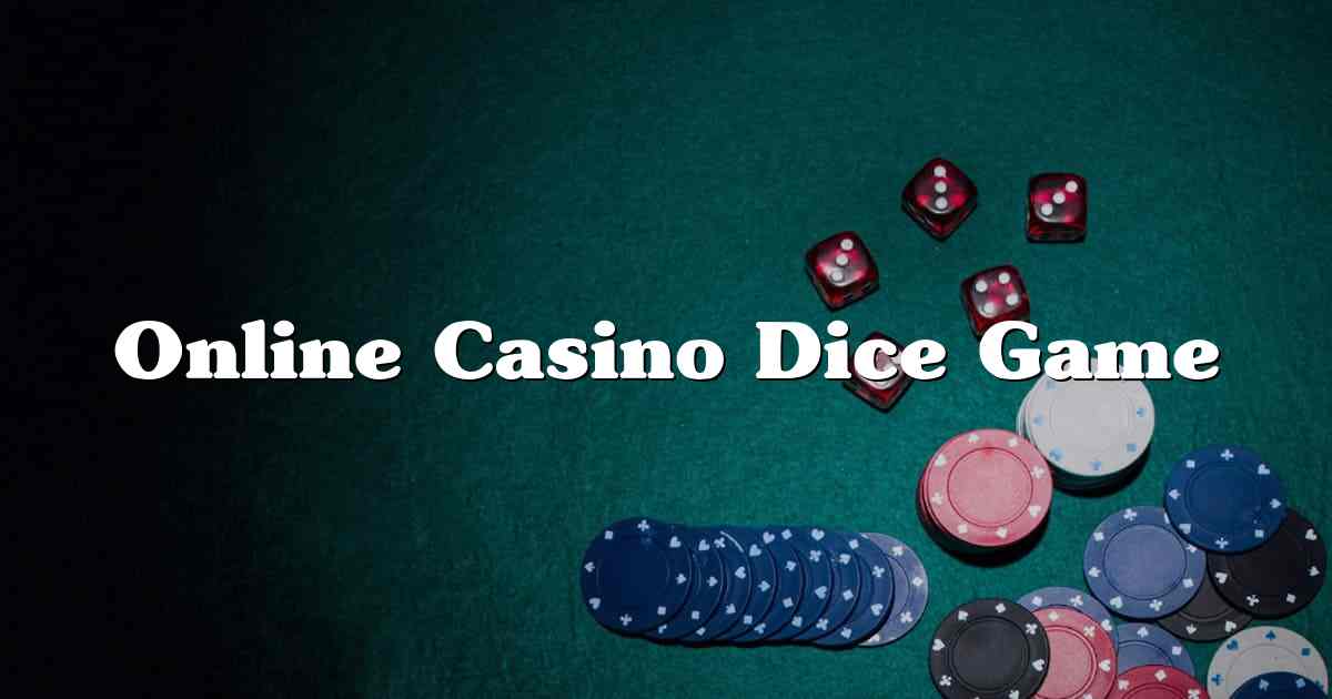 Online Casino Dice Game