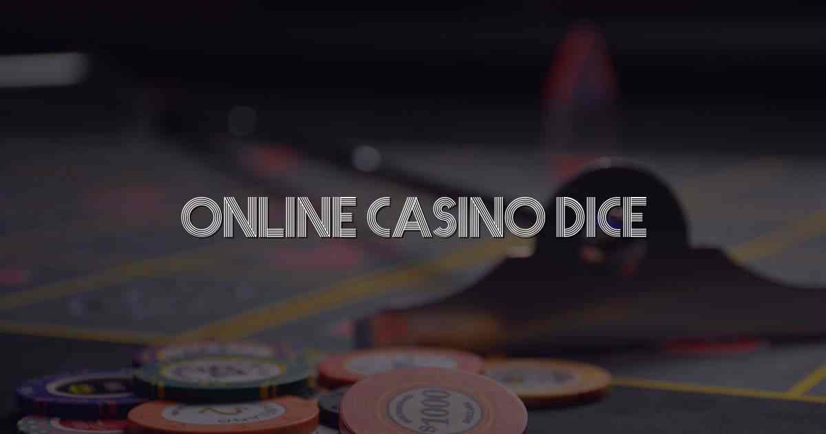 Online Casino Dice